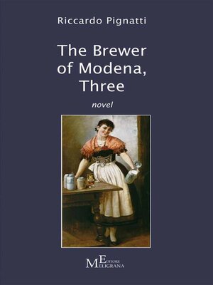 cover image of The Brewer of Modena, Three